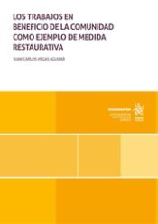 Portada de Los trabajos en beneficio de la comunidad como ejemplo de medida restaurativa