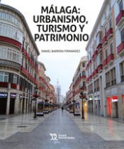 Portada de Málaga: urbanismo, turismo y patrimonio