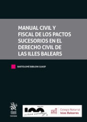 Portada de Manual Civil y Fiscal de los pactos sucesorios en el Derecho Civil de Las Illes Balears