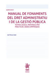 Portada de Manual de Fonaments del Dret Administratiu i de la Gestió Pública. Textos legals, materials per practicar, dades empíriques 4ªEd