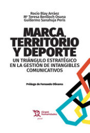 Portada de Marca , Territorio Y Deporte : Un Triángulo Estratégico en la Gestión de Intangibles Comunicativos