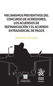 Portada de Mecanismos Preventivos del Concurso de Acreedores, los Acuerdos de Refinanciación y el Acuerdo Extrajudicial de Pagos