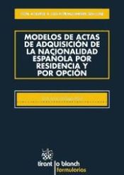 Portada de Modelos de actas de adquisición de la nacionalidad española por residencia y por opción