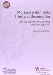 Portada de Mujeres y hombres frente al desempleo El caso español en la primera crisis del siglo XXI