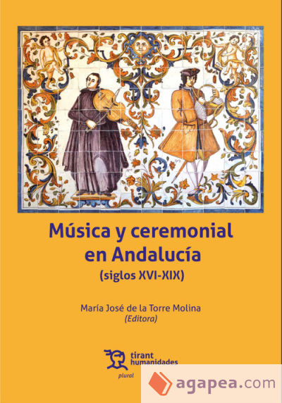 Musica y ceremonial en Andalucia (siglos XVI- XIX)