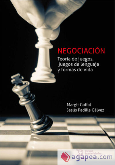 Negociación. Teoría juegos, juegos de lenguaje y formas de vida