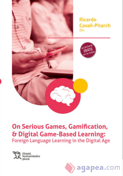 On Serious Games, Gamification, & Digital Game-Based Learning: Foreing Language Learning in the Digital Age