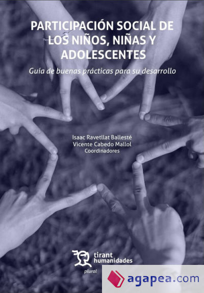 Participación social de los niños, niñas y adolescentes. Guía de buenas prácticas para su desarrollo