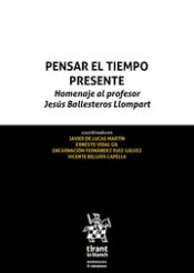 Portada de Pensar el Tiempo Presente. Homenaje al profesor Jesús Ballesteros Llompart 2 Tomos