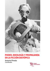 Portada de Poder, ideología y propaganda en la ficción distópica