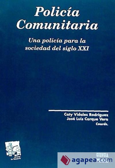 Policía comunitaria una policía para la sociedad del siglo XXI