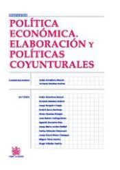 Portada de Pol&iacute;tica econ&oacute;mica . Elaboraci&oacute;n y pol&iacute;ticas coyunturales