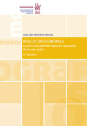 Portada de REGULACIÓN ECONÓMICA. LA ACTIVIDAD ADMINISTRATIVA DE REGULACIÓN DE LOS MERCADOS