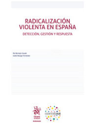 Portada de Radicalización Violenta en España. Detección, Gestión y Respuesta