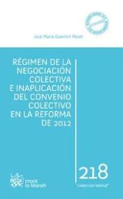 Portada de Régimen de la Negociación Colectiva e Inaplicación del Convenio Colectivo en la Reforma de 2012