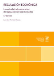 Portada de Regulación Económica. La actividad administrativa de regulación de los mercados 5ª Edición
