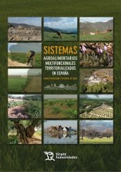 Portada de Sistemas Agroalimentarios multifuncionales territorializados en Espa&ntilde;a. Caracterizaci&oacute;n y estudios de caso