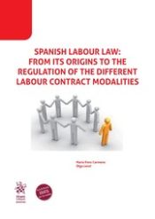 Portada de Spanish labour law: from its origins to the regulation of the different labour contract modalities
