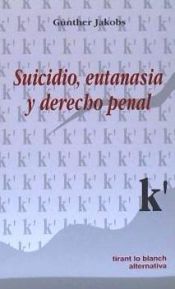 Portada de Suicidio, Eutanasia y Derecho Penal