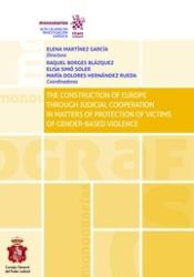 Portada de The Construction of Europe Through Judicial Cooperation in Matters of Protection of Victims of Gender-based Violence