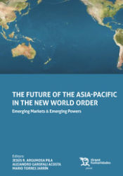 Portada de The future of the asia-pacific in the new world order. Emerging Markets & Emerging Powers