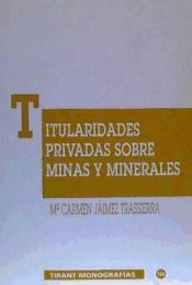 Portada de Titularidades privadas sobre minas y minerales