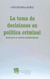 Portada de Toma de decisiones en política criminal