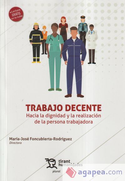 Trabajo decente. Hacia la dignidad y la realización de la persona trabajadora