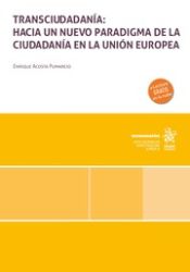 Portada de Transciudadanía: hacia un nuevo paradigma de la ciudadanía en la Unión Europea