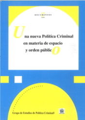 Portada de Una nueva política criminal en materia de espacio y orden público