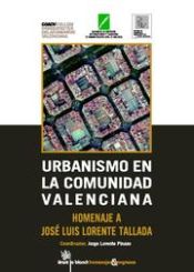 Portada de Urbanismo en la Comunidad Valenciana . Homenaje a José Luis Lorente Tallada