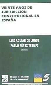 Portada de Veinte años de jurisdicción constitucional en España