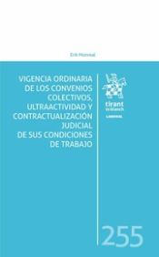 Portada de Vigencia ordinaria de los convenios colectivos, ultraactividad y contractualización judicial de sus condiciones de trabajo