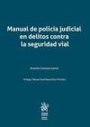 Manual De Policía Judicial En Delitos Contra La Seguridad Vial