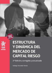 Portada de Estructura y dinámica del mercado de capital riesgo 2ª Edición, corregida y actualizada