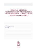 Portada de Materiales did&aacute;cticos y de coordinaci&oacute;n interdisciplinar de asignaturas en el doble grado en Derecho y Filosof&iacute;a