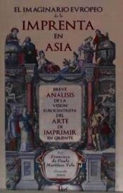 Portada de El imaginario europeo de la imprenta en Asia : breve análisis de la visión eurocentrista del arte de imprimir en Oriente