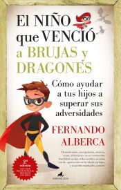 Portada de Ni&ntilde;o que venci&oacute; a brujas y dragones:como ayudar a tus hijos