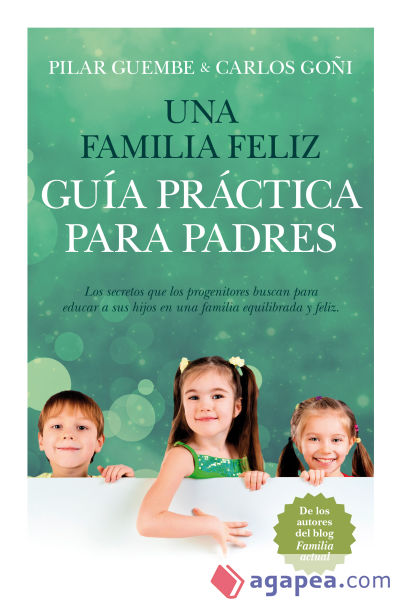 Una familia feliz. Guía práctica para padres