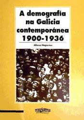 Portada de A demografía na Galicia contemporánea, 1900-1936: documentos e textos básicos