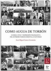 Portada de Como augua de torbón: Guerra civil y represión Franquista nel estremo noroccidental d'Asturias