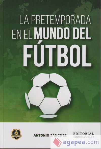 LA PRETEMPORADA EN EL MUNDO DEL FUTBOL