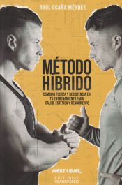 Portada de MÉTODO HÍBRIDO: COMBINA FUERZA Y RESISTENCIA EN TU ENTRENAMIENTO PARA SALUD, ESTÉTICA Y RENDIMIENTO