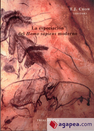 LA ESPECIACI¢N DEL HOMO SAPIENS MODERNO - TIMOTHY J. CROW - 9788495840233