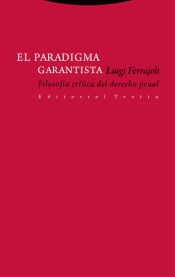 Portada de El paradigma garantista . Filosofía crítica del derecho penal