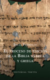 El Proceso De Edición De La Biblia Hebrea Y Griega