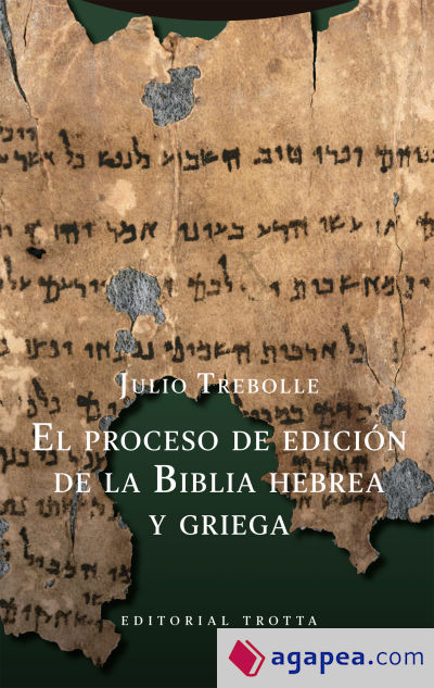 El proceso de edición de la Biblia hebrea y griega