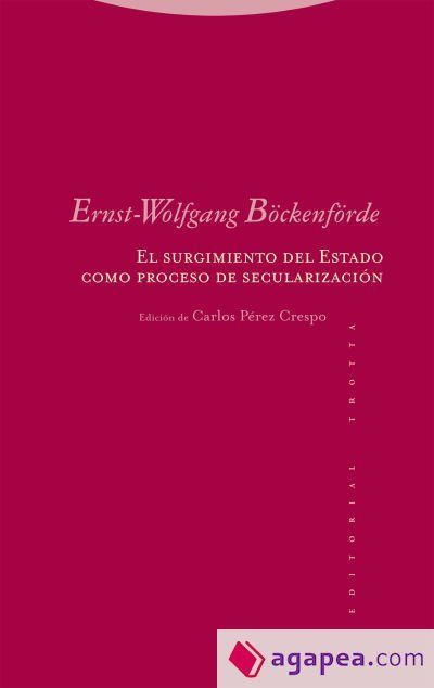 El surgimiento del Estado como proceso de secularizaci&oacute;n