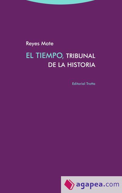 El tiempo, tribunal de la historia El tiempo, tribunal de la historia