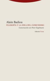 Portada de Filosof&iacute;a y la idea de comunismo: Conversaci&oacute;n con Peter Engelmann